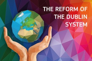 Reform of the Dublin System